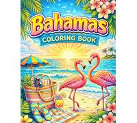 Bahamas Coloring Book for Adults: Tropical Beach Scenes, Ocean Views, and Island Relaxation Designs: A Relaxing Collection of Coastal Landscapes, Island Life, and Vacation-Inspired Coloring Pages