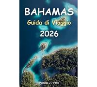 Bahamas Guida di Viaggio 2026