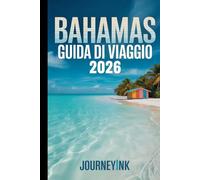 Bahamas Guida Di Viaggio 2026: Le migliori spiagge, escursionitra le isole, cibo locale, attrazioni e consigli pratici di viaggio