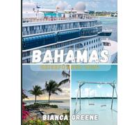 BAHAMAS REISEFÜHRER 2026: Entdecken Sie das Paradies: Strände, Kultur, Küche und Inselabenteuer