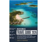 Bahamas Travel Guide 2026: Nassau, Pink Sand Beaches, Swimming Pigs, Reef Snorkeling, Bahamian Cuisine, Junkanoo Culture, Day Trip Itineraries, Safety Tips and Money-Saving Advice for Smart Explorers