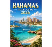 Bahamas Travel Guide 2026: Plan Smarter, Island-Hop with Confidence & Experience the Best of the Bahamas