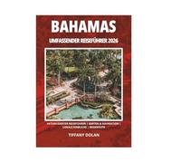 BAHAMAS UMFASSENDER REISEFÜHRER 2026