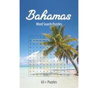 Bahamas Word Search Puzzle Book: A Fun and Relaxing Island-Themed Puzzle Adventure Featuring 65+ Word Searches About Bahamian Islands, Culture, Landmarks, and More!
