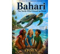 Bahari: The Turtle Who Crossed an Ocean (The Zanzibar Ocean Adventures)