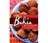 BAHIA BEM TEMPERADA: CULTURA GASTRONOMICA E RECEITAS TRADICIONAIS