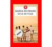 Bahía de Phang GUÍA DE VIAJE 2026