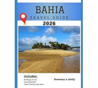 BahiaTravelGuide2026: Beaches, Culture, Hiking&Authentic Brazil