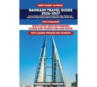 BAHRAIN TRAVEL GUIDE 2026-2027: Luxury, Culture & Smart Travel Secrets for a Safe, Stylish, and Stress-Free Experience in Manama, Muharraq, Riffa, and ... (World Careful Explorer Essential Series)