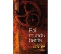 Bai Mundu Berria (prologo De Xabier Amuriza)