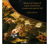 Baiano,Enrico - Musica Al Tempo Di Luca Giordano