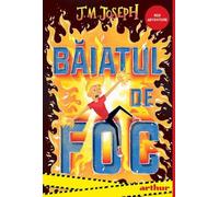 Baiatul de foc - J.M. Joseph, Arthur. Red Adventure, Editie in limba romana