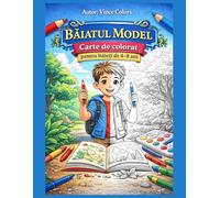 Băiatul Model: Carte de colorat pentru băieți de 4-8 ani