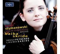 Baiba Skride - Szymanowski: Violin Concertos / Myths