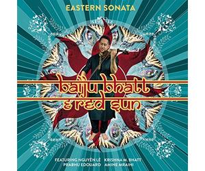 Baiju Bhatt & Red Sun - Eastern Sonata