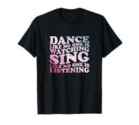 Baila como si nadie estuviera viendo una cita Camiseta