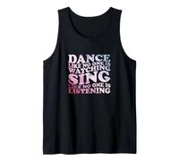 Baila como si nadie estuviera viendo una cita Camiseta sin Mangas