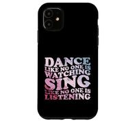 Baila como si nadie estuviera viendo una cita Carcasa para iPhone 11