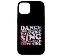 Baila como si nadie estuviera viendo una cita Carcasa para iPhone 13
