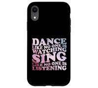 Baila como si nadie estuviera viendo una cita Carcasa para iPhone XR
