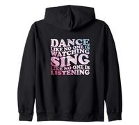 Baila como si nadie estuviera viendo una cita Sudadera con Capucha