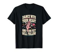 Baila con tu corazón Zapatos de Ballet Divertidos Bailarina Bailando Camiseta