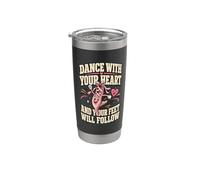 Baila con tu corazón Zapatos de ballet divertidos Bailarina Bailando Vaso térmico de acero inoxidable de doble pared