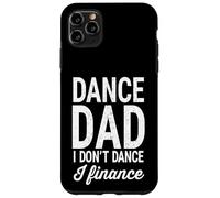 Baila, papá, no bailo, financio un Dicho Divertido de papá y Padre Carcasa para iPhone 11 Pro MAX