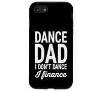 Baila, papá, no bailo, financio un Dicho Divertido de papá y Padre Carcasa para iPhone SE (2020) / 7/8