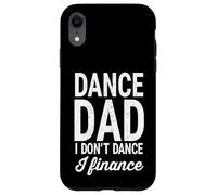 Baila, papá, no bailo, financio un Dicho Divertido de papá y Padre Carcasa para iPhone XR