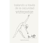 bailando a través de la oscuridad: sanando del abuso emocional a través del movimiento y la atención plena