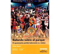 Bailando sobre el parqué. El apasionante partido baloncesto vs. música: 11 (Ensayo Música)