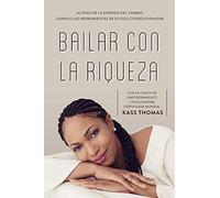 Bailar Con La Riqueza (Spanish)