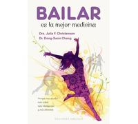 Bailar Es La mejor medicina (SALUD Y VIDA NATURAL)