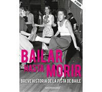 Bailar hasta morir
