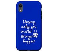 Bailar te Hace más Inteligente, más Fuerte y Feliz Carcasa para iPhone XR