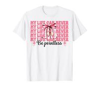 Bailarina Chica Ballet Bailarina La vida nunca puede ser inútil Camiseta