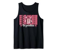 Bailarina Chica Ballet Bailarina La vida nunca puede ser inútil Camiseta sin Mangas