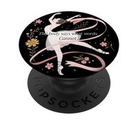 Bailarina de Ballet El Cuerpo Dice lo Que Las Palabras no Pueden Citar PopSockets PopGrip Adhesivo