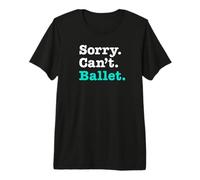 Bailarina Divertida Excusa Mejor Profesora de Ballet Humor Camiseta Premium