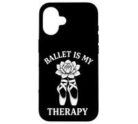 Bailarina inspiradora de Zapatos Ballet Is My Therapy Pointe Carcasa para iPhone 16