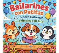Bailarines con Patitas - Libro para Colorear de Animales con Tutù
