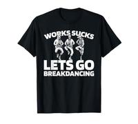 Baile Callejero Bboy - Hip Hop Bailar Breakdance Camiseta
