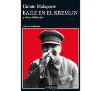 Baile en el Kremlin: y otras historias (Andanzas)