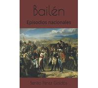 Bailén: Episodios nacionales (Serie primera)