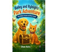 Bailey and Ryleigh's Park Adventure: The Hidden Treasure and New Friends
