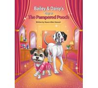 Bailey & Daisy’s Day at The Pampered Pooch - Large Storybook Edition: The same delightful Bailey & Daisy story - now in a larger format that matches the coloring books! (Bailey & Daisy Series)