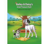 Bailey & Daisy’s Great Treasure Hunt - Large Storybook Edition: The same delightful Bailey & Daisy story - now in a larger format that matches the coloring books! (Bailey & Daisy Series)