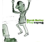 Bailey, Derek - Playbacks