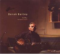 Bailey Derek - To Play:the Blemish Sessions